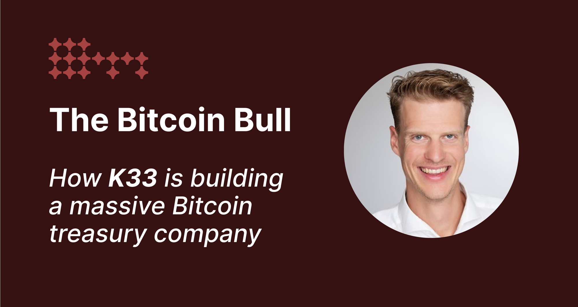 The Bitcoin Bull: How K33 is building a massive Bitcoin
treasury company